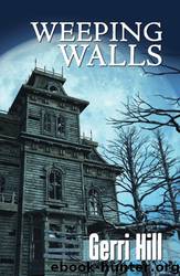 Weeping Walls (Johnston & Riley #2) by Gerri Hill