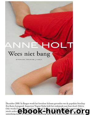 Wees niet bang by Anne Holt