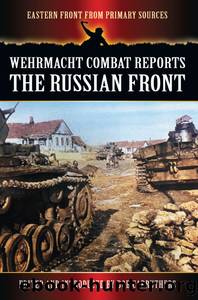 Wehrmacht Combat Reports by Bob Carruthers