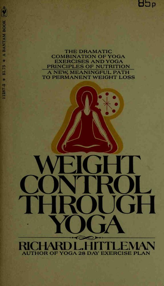 Weight Control Through Yoga by Richard L. Hittleman