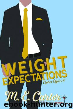 Weight Expectations: Cipher Office Book #1 by M.E. Carter