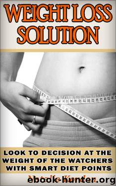 Weight Loss Solution: Look to Decision at the Weight of the Watchers with Smart Diet Points by Natalie Kordon