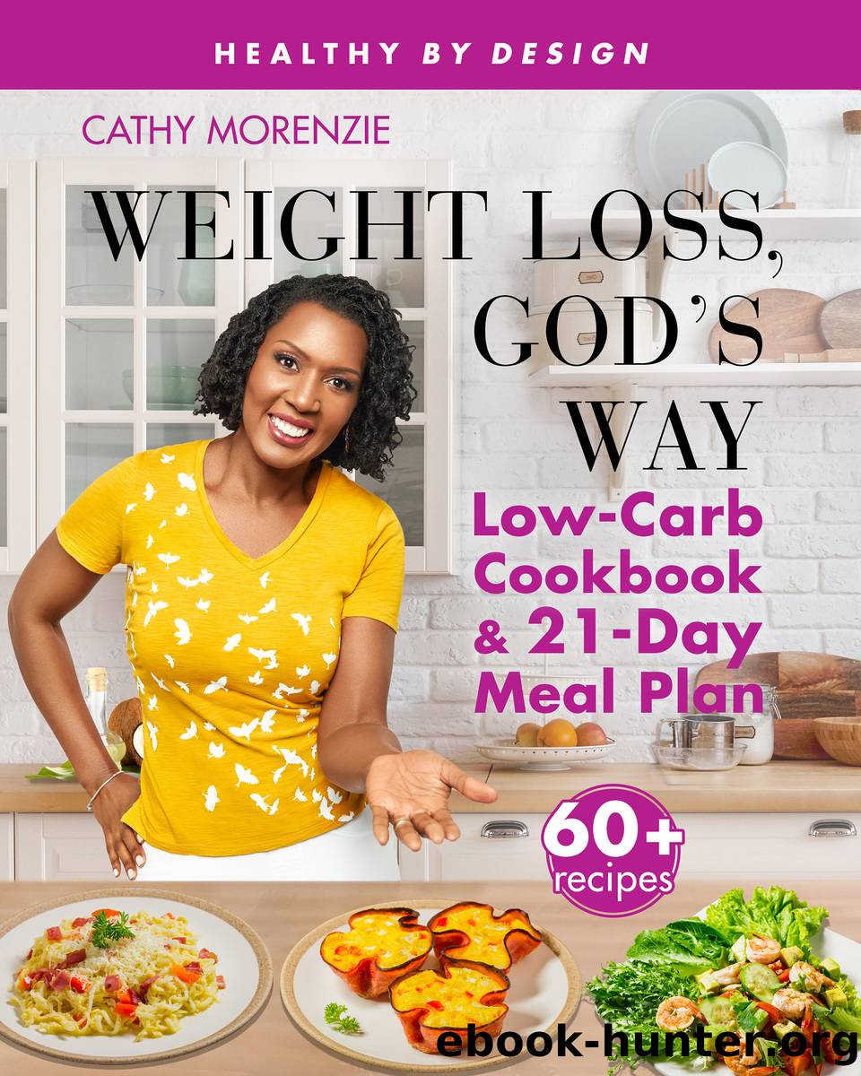 Weight Loss, God’s Way by Cathy Morenzie