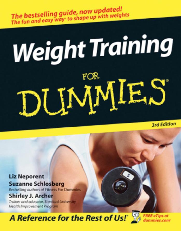 Weight Training For Dummies by Liz Neporent Suzanne Schlosberg Shirley Archer