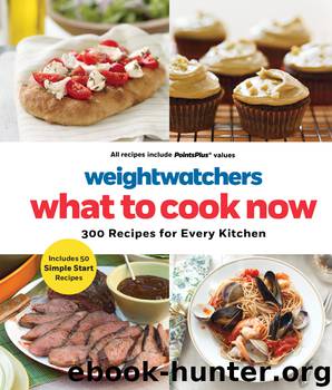 Weight Watchers What to Cook Now by Weight Watchers