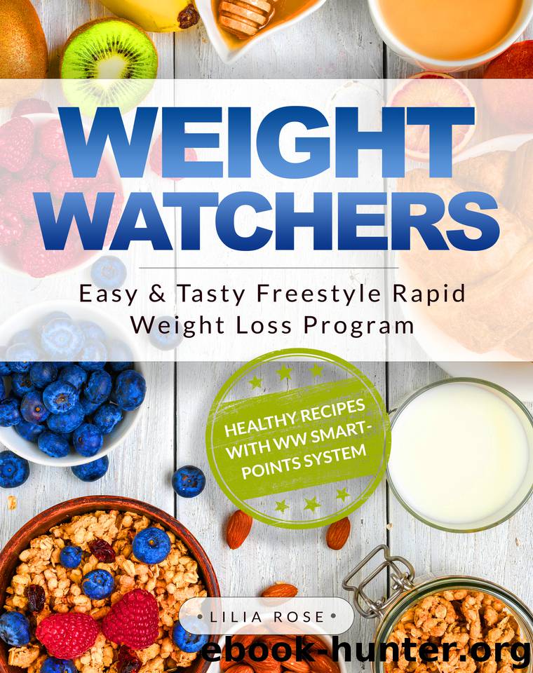 Weight Watchers: Easy & Tasty Freestyle Rapid Weight Loss Program | Healthy Recipes With WW SmartPoints System by Rose Lilia