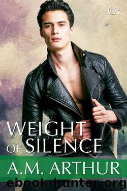 Weight of Silence: (Cost of Repairs #3) by A.M. Arthur