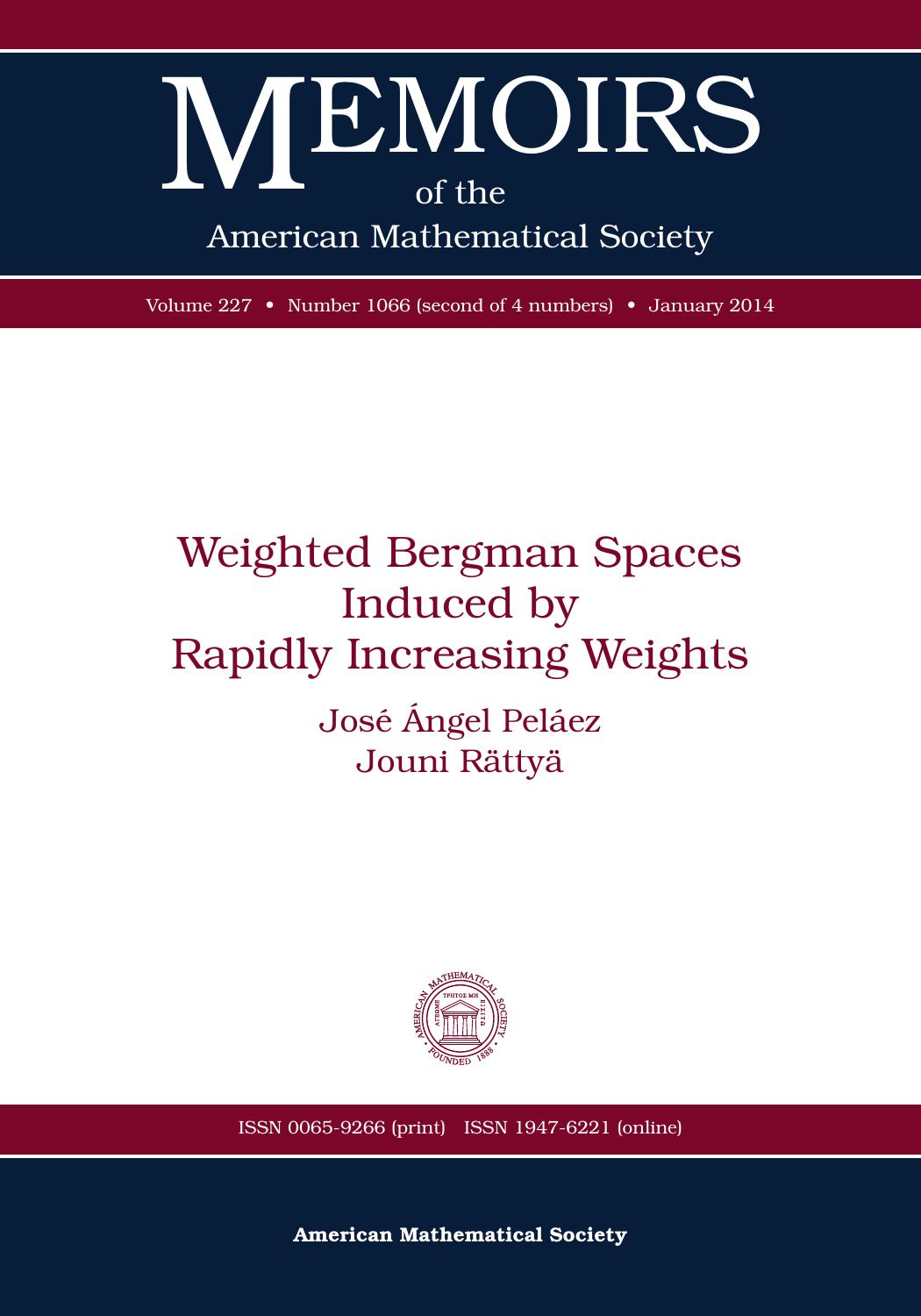 Weighted Bergman Spaces Induced by Rapidly Increasing Weights (Memoirs of the American Mathematical Society) by Rapidly Increasing Weights (Memoirs of the American Mathematical Society) by Jose Angel Pelaez