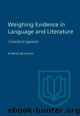 Weighting Evidence in Language and Literature: A Statistical Approach by Barron Brainerd