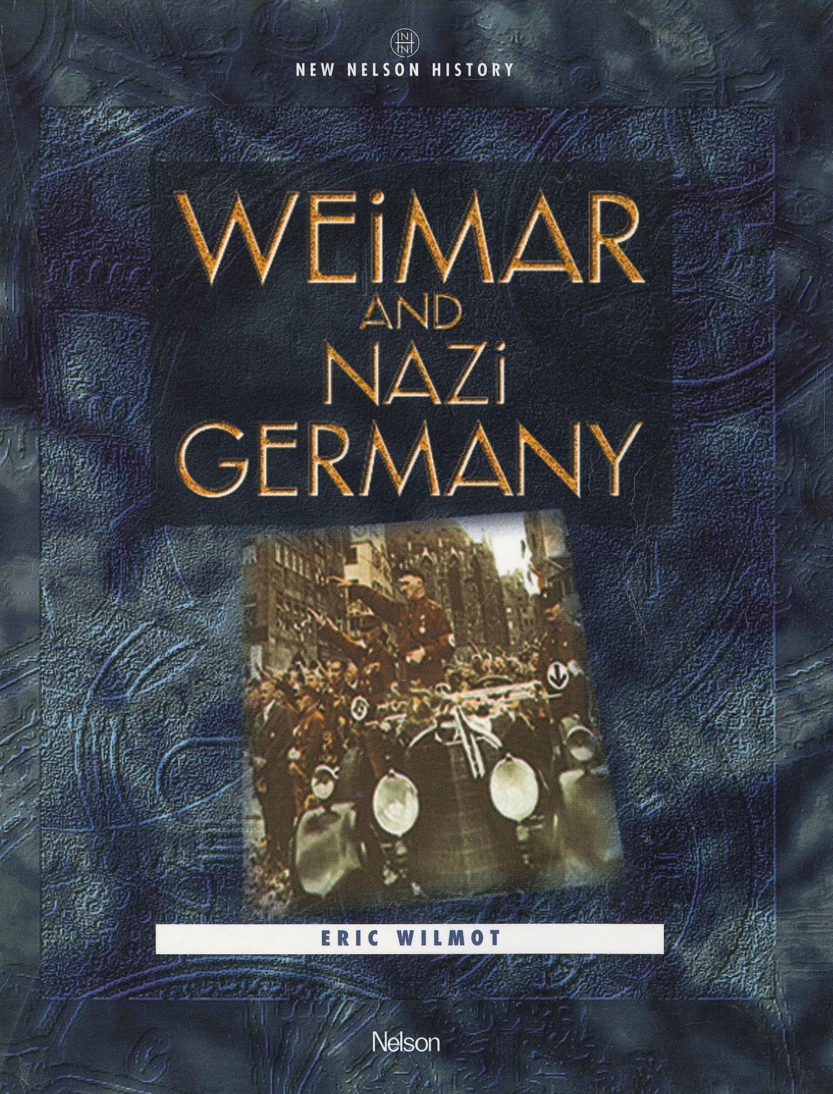 Weimar and Nazi Germany by Eric Wilmot