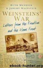 Weinsteins' War: Letters of Love, Struggle and Survival by Mendick Ruth & Weinstein Jeremy