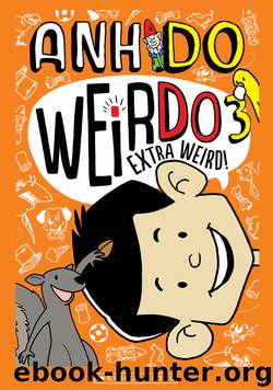 WeirDo #3: Extra Weird! by Anh Do
