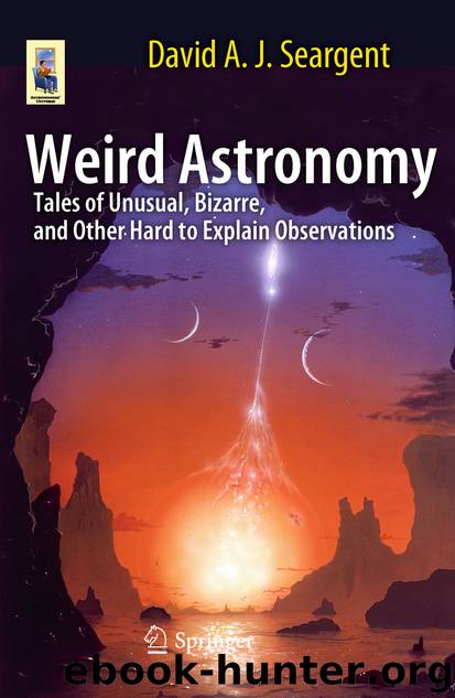 Weird Astronomy by David A.J. Seargent