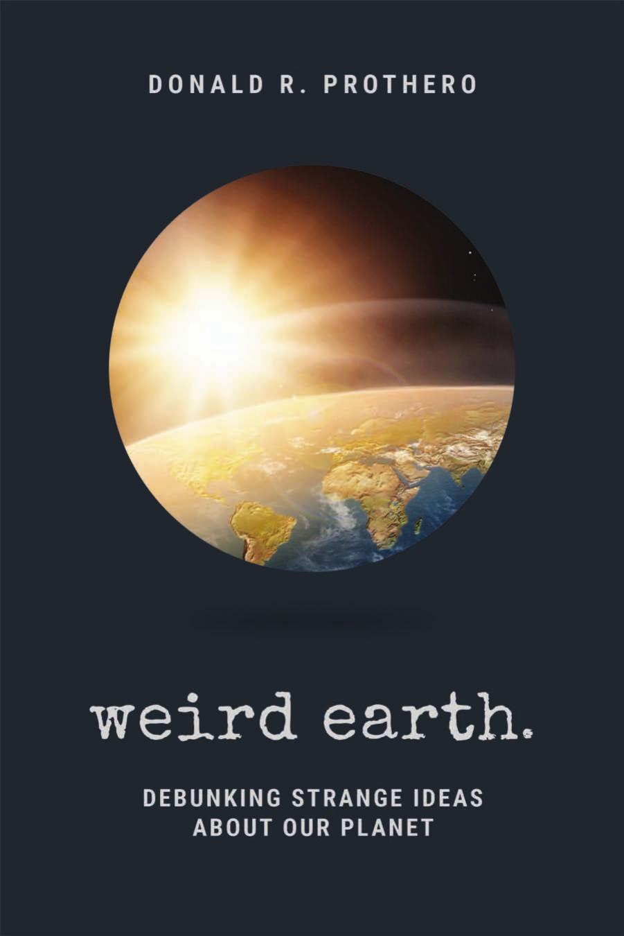 Weird Earth by Donald R. Prothero