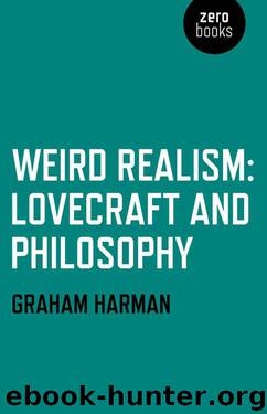 Weird Realism: Lovecraft and Philosophy by Harman Graham