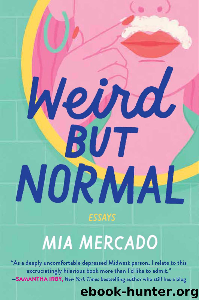 Weird but Normal by Mia Mercado