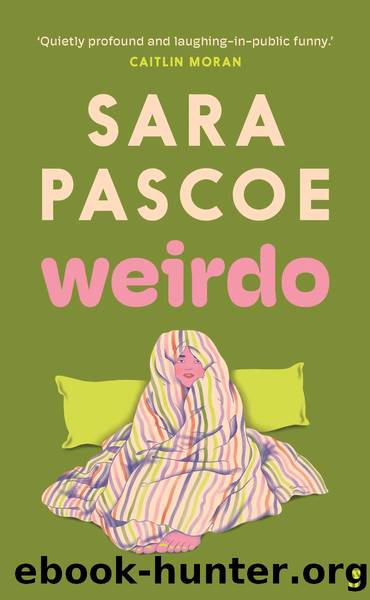 Weirdo by Sara Pascoe