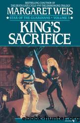 Weis, Margaret - Star of the Guardians 03 - King's Sacrifice by Weis Margaret