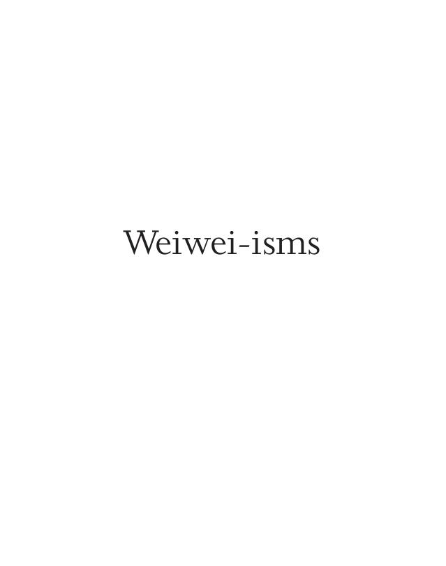 Weiwei-isms by Weiwei Ai; Larry Warsh (ed.)