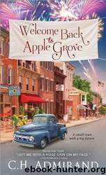 Welcome Back to Apple Grove by C. H. Admirand