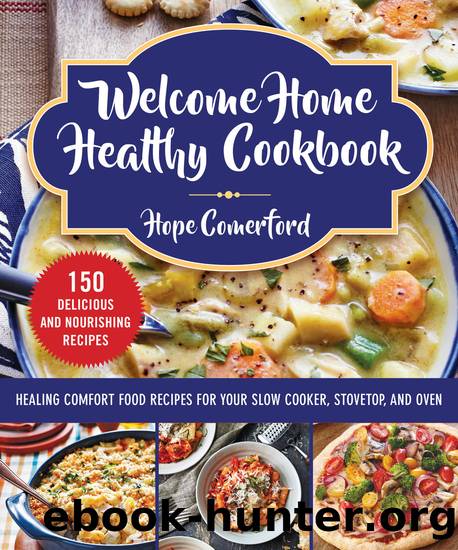 Welcome Home Healthy Cookbook by Hope Comerford