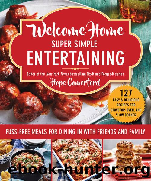 Welcome Home Super Simple Entertaining by Hope Comerford