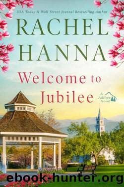 Welcome To Jubilee (The Jubilee Series Book 1) by Rachel Hanna