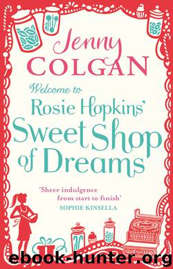 Welcome To Rosie Hopkins' Sweetshop Of Dreams by Jenny Colgan