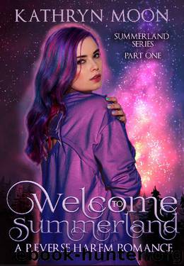 Welcome To Summerland: A Reverse Harem Romance (Summerland Series Book 1) by Kathryn Moon