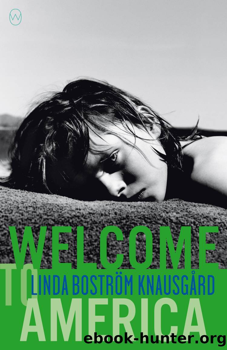 Welcome to America by Linda Boström Knausgård
