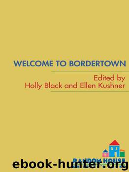 Welcome to Bordertown by Black Holly & Kushner Ellen