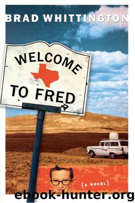 Welcome to Fred (The Fred Books) by Whittington Brad