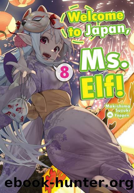 Welcome to Japan, Ms. Elf! Volume 8 [Parts 1 to 9] by Makishima Suzuki