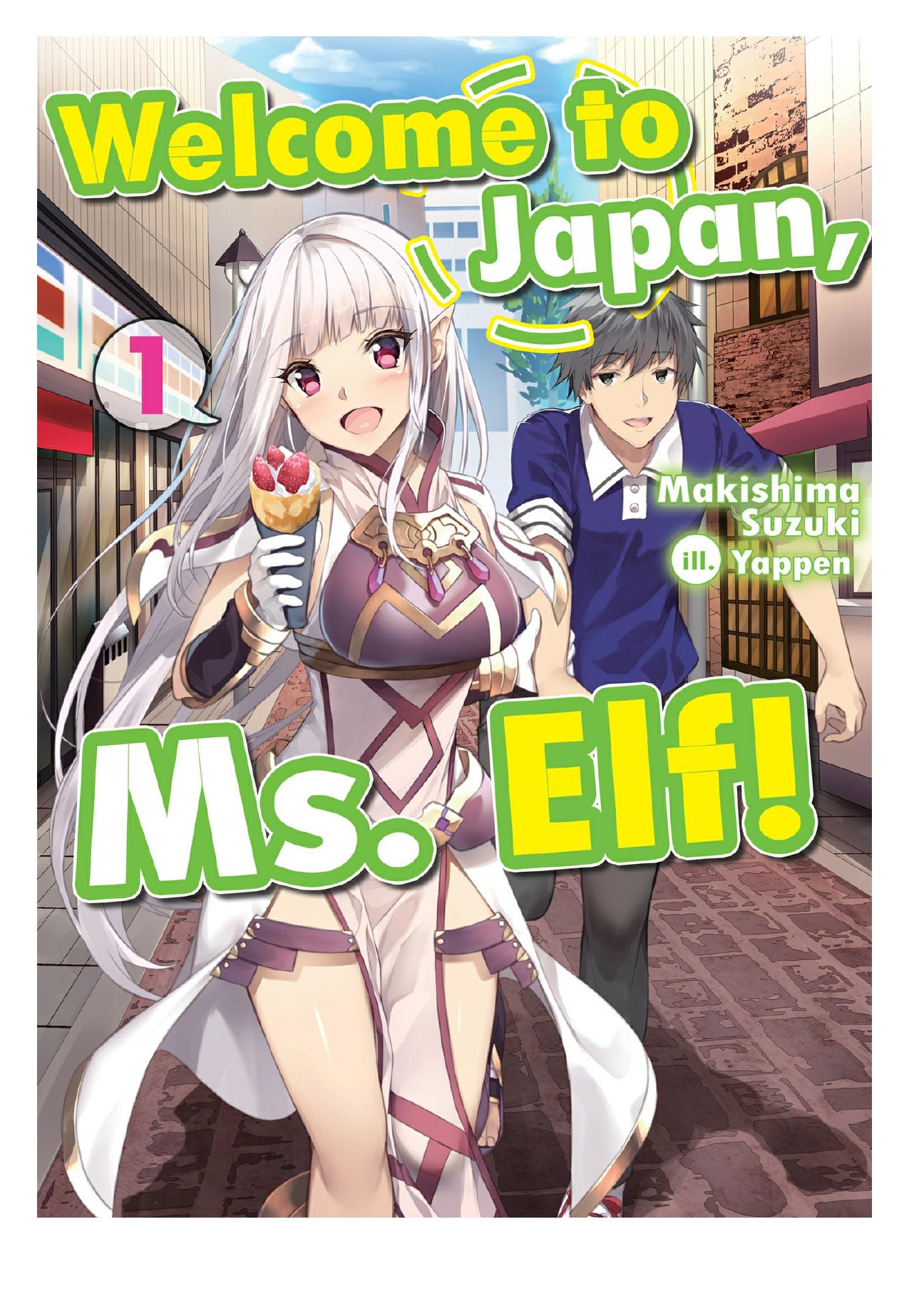 Welcome to Japan, Ms. Elf!, Vol. 01 by Makishima Suzuki