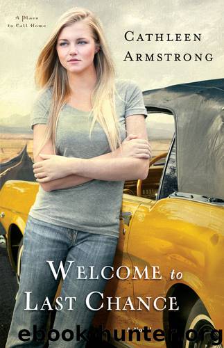 Welcome to Last Chance by Cathleen Armstrong