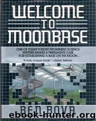 Welcome to Moonbase by Ben Bova