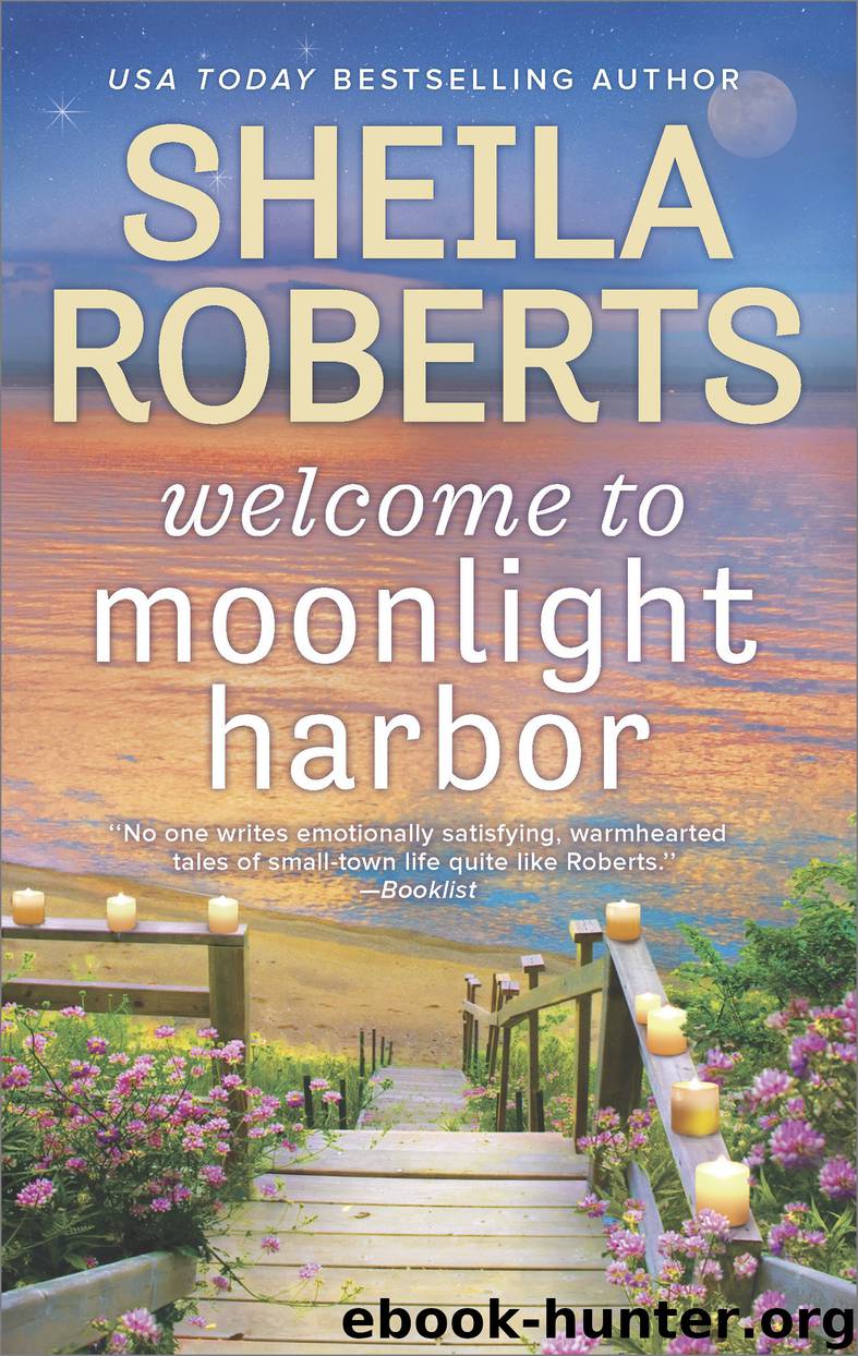 Welcome to Moonlight Harbor by Sheila Roberts