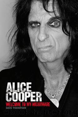 Welcome to My Nightmare_The Alice Cooper Story by Dave Thompson