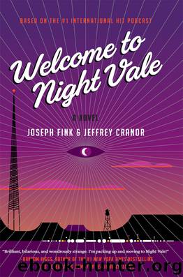 Welcome to Night Vale by Joseph Fink