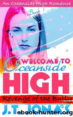 Welcome to Oceanside High: Revenge of the Bully (An Oceanside High Romance Book 1) by J.T. Jonas