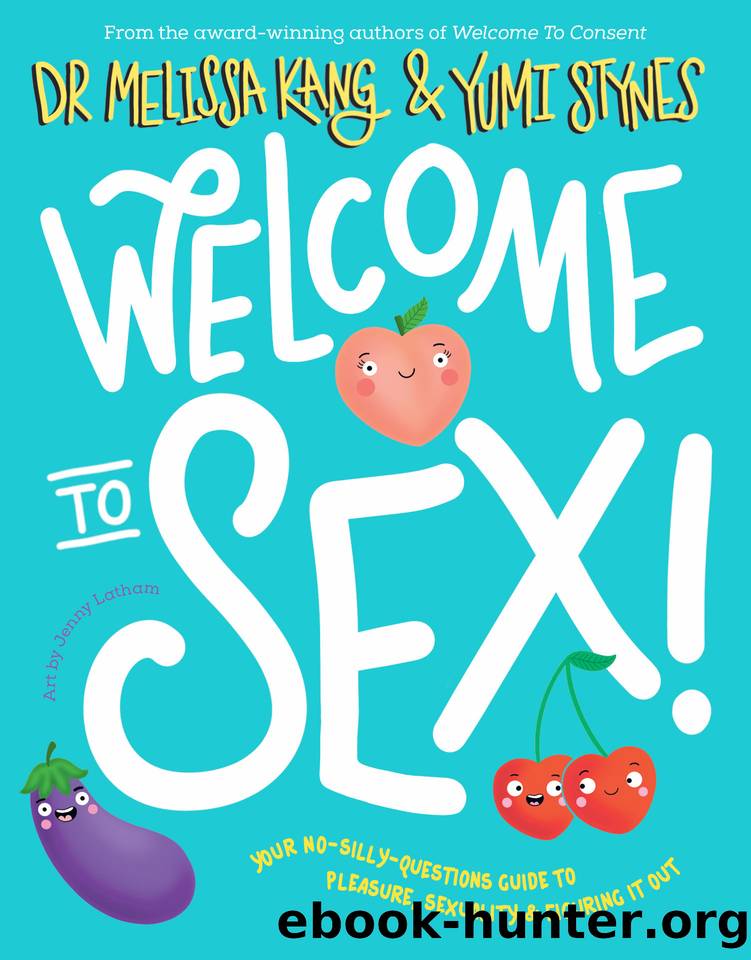 Welcome to Sex (Welcome To You Series) by Melissa Kang & Yumi Stynes