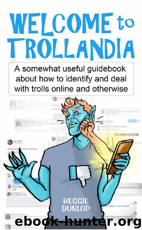 Welcome to Trollandia by Reggie Dunlop