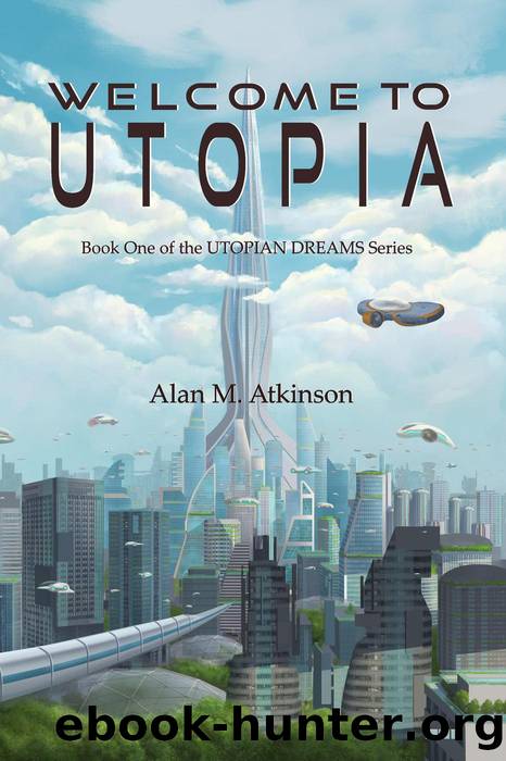 Welcome to Utopia by Alan Atkinson