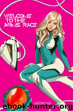 Welcome to the Arms Race by Justin Isis