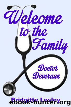 Welcome to the Family Doctor Deveraux by Bridgitte Lesley