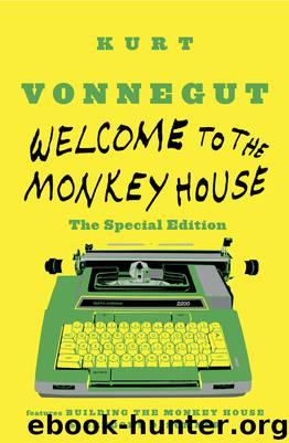 Welcome to the Monkey House: The Special Edition by Kurt Vonnegut Gregory D. Sumner