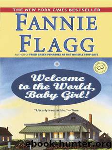 Welcome to the World, Baby Girl! by Fannie Flagg