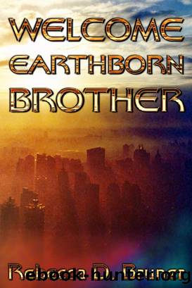 Welcome, Earthborn Brother by Rebecca D. Bruner