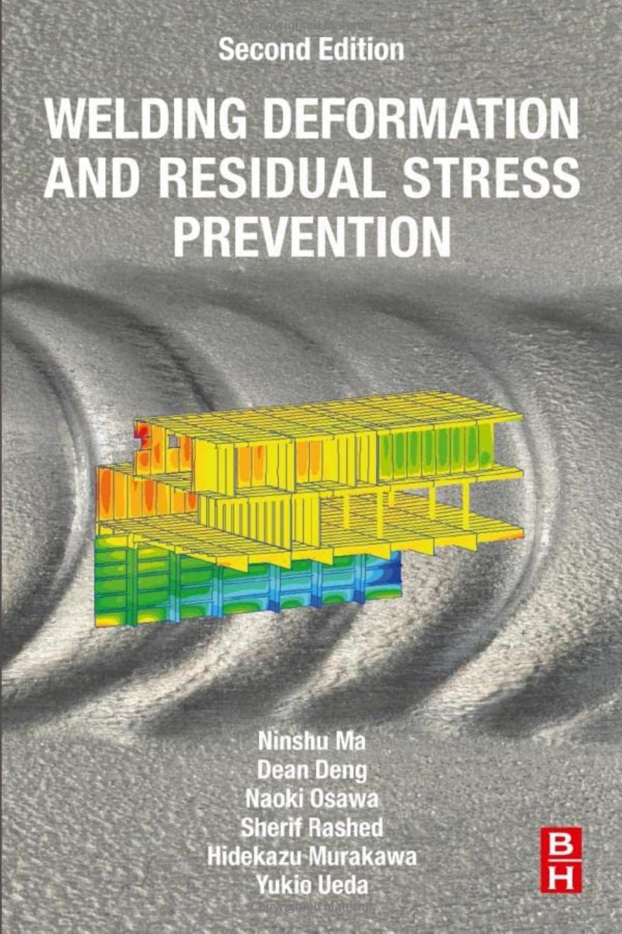 Welding Deformation and Residual Stress Prevention by Ninshu Ma; Dean Deng; Naoki Osawa; Sherif Rashed; Hidekazu Murakawa; Yukio Ueda