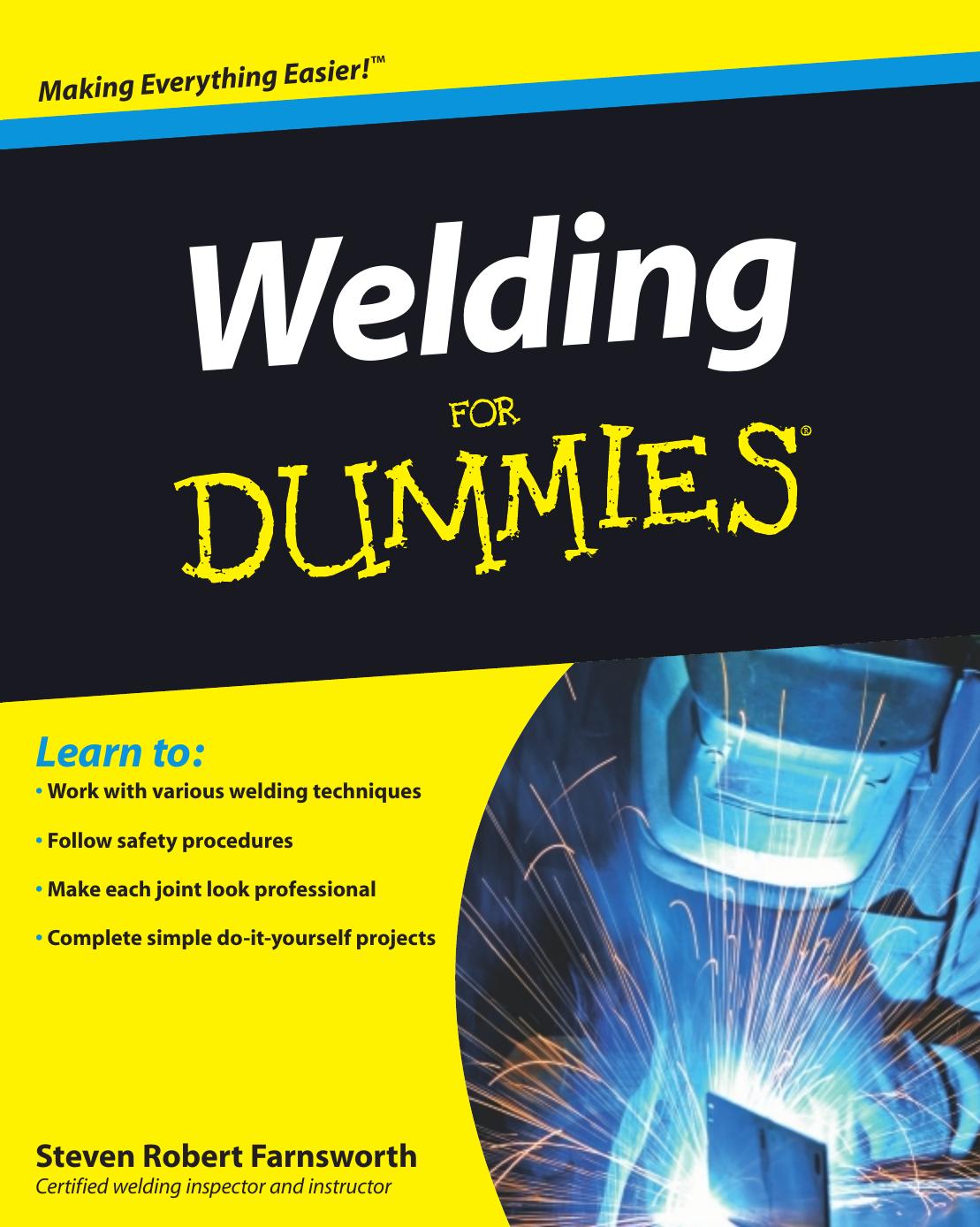 Welding For Dummies by Steven Robert Farnsworth